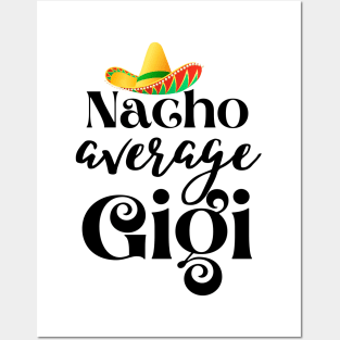 Nacho average Gigi Posters and Art